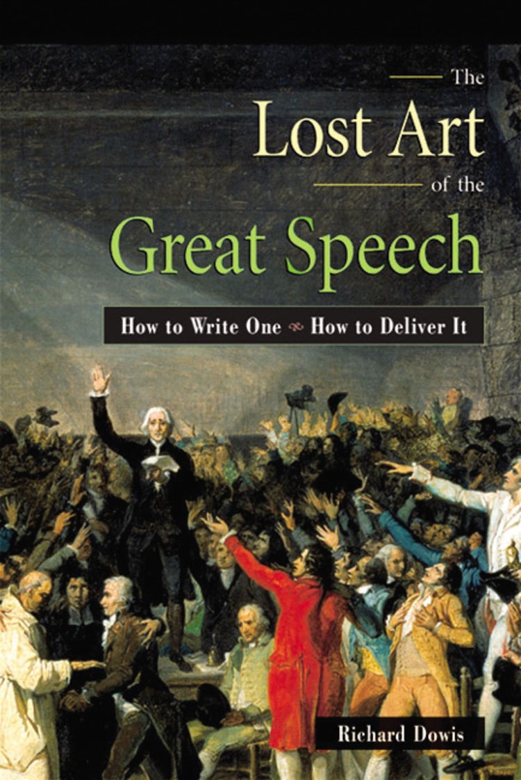 Cover image for The Lost Art Of The Great Speech: How To Write One - How To Deliver It, isbn: 9780814470541