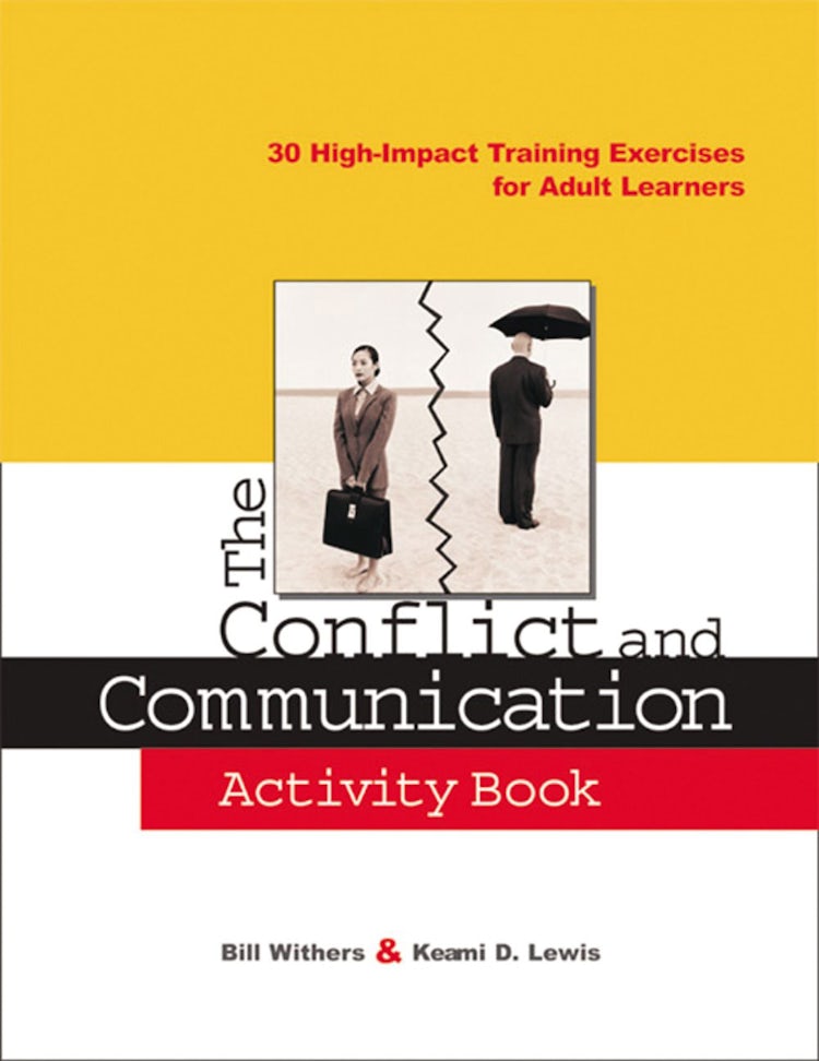 Cover image for The Conflict And Communication Activity Book: 30 High-impact Training Exercises For Adult Learners, isbn: 9780814471678