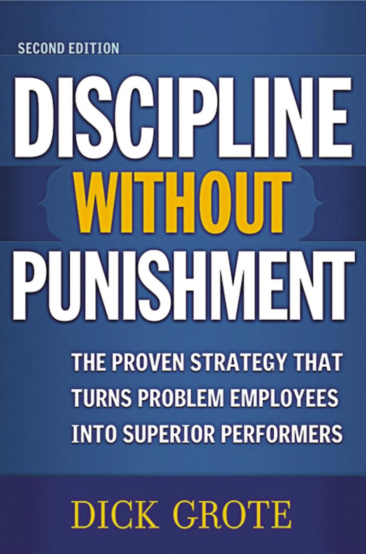 Cover image for Discipline Without Punishment: The Proven Strategy That Turns Problem Employees Into Superior Performers, isbn: 9780814473306