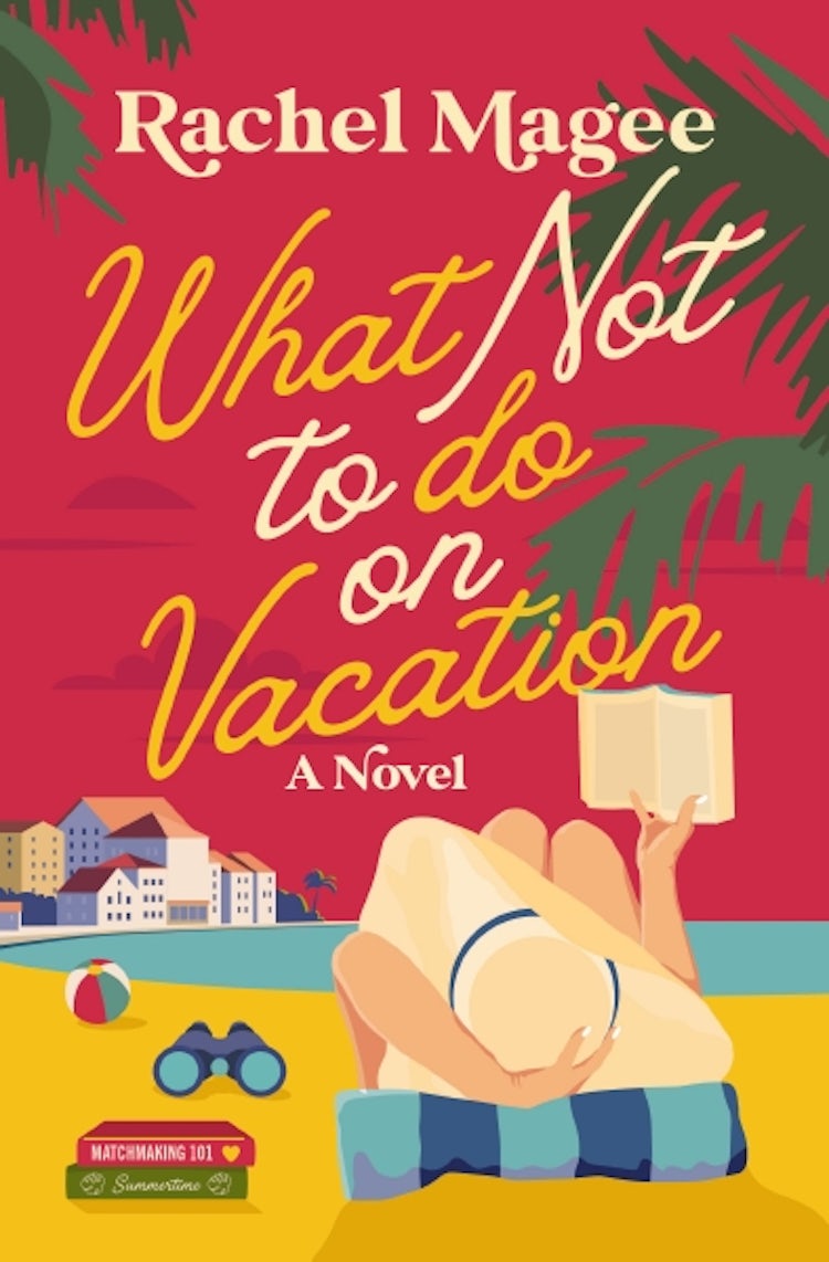 Cover image for What Not to Do on Vacation: A Novel, isbn: 9780840716972