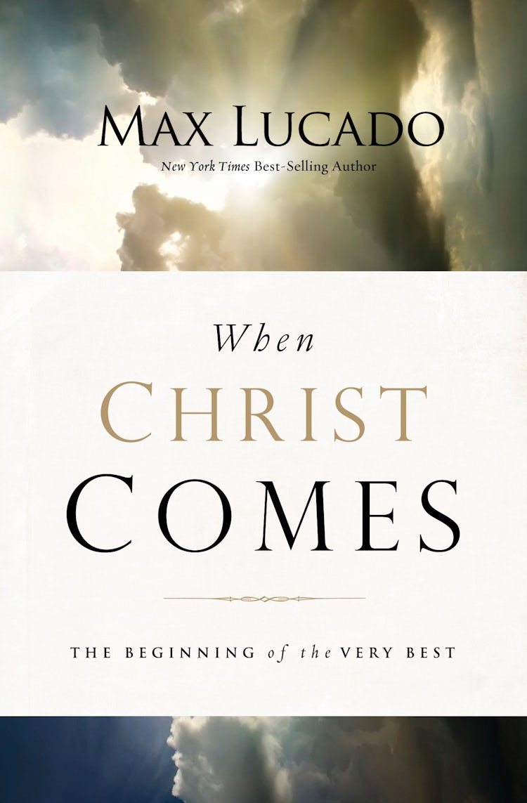 Cover image for When Christ Comes: The Beginning of the Very Best, isbn: 9780849964435