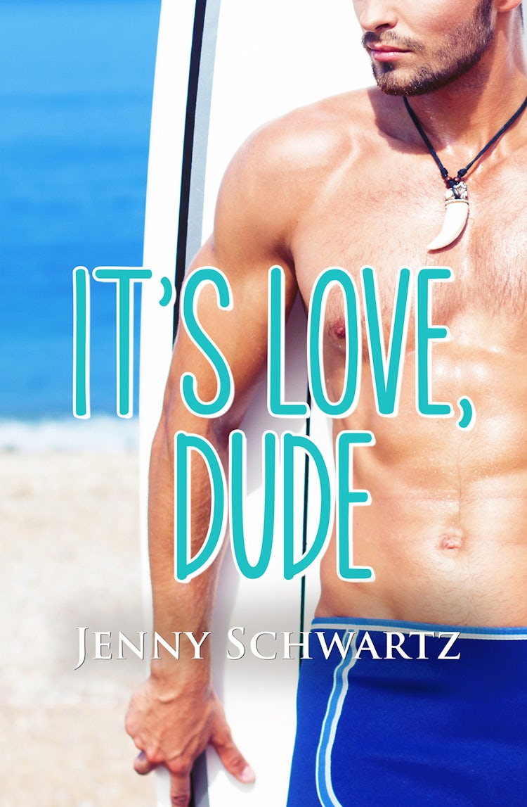 Cover image for It's Love, Dude (Jardin Bay, #1), isbn: 9780857990792