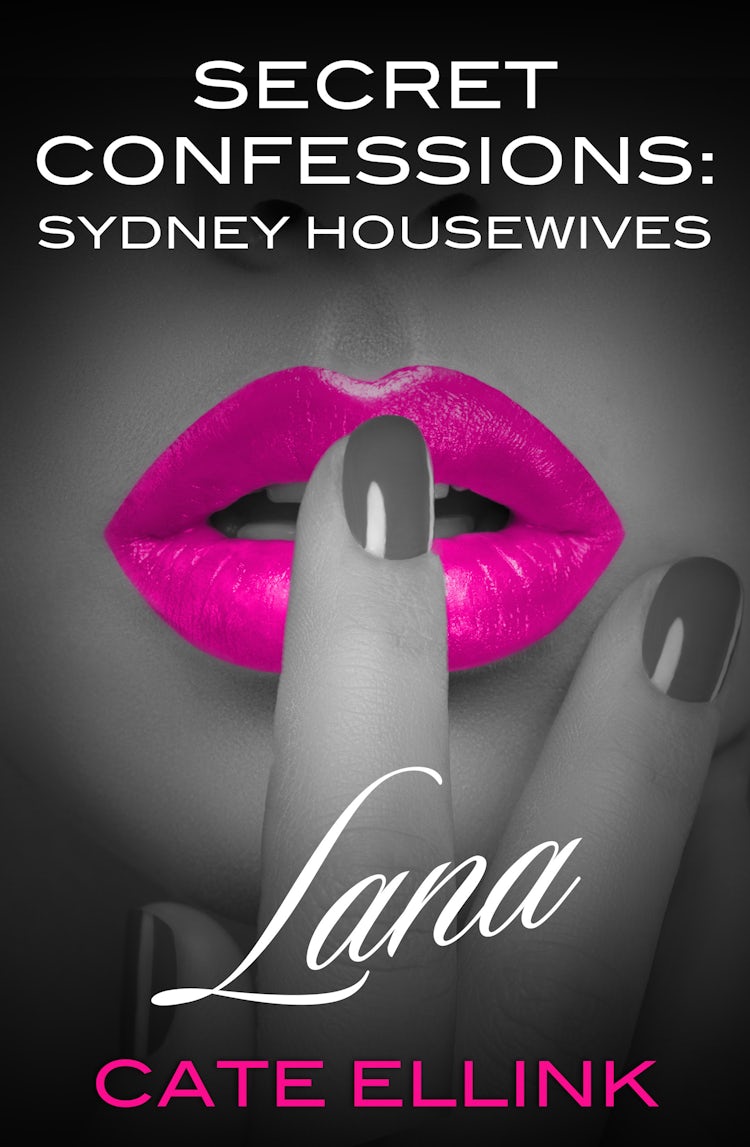 Cover image for Secret Confessions: Sydney Housewives - Lana, isbn: 9780857992000