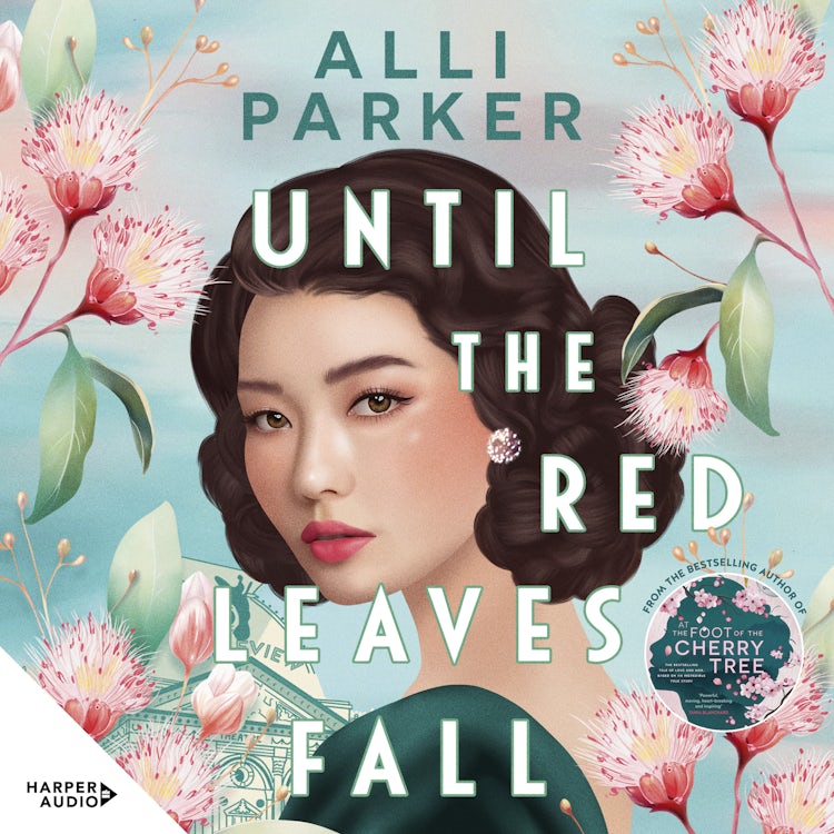 Cover image for Until the Red Leaves Fall: A moving story of secrets and betrayal from the bestselling author of At the Foot of the Cherry Tree, isbn: 9781038100603