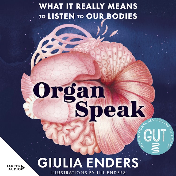 Cover image for Organ Speak: What It Really Means to Listen to our Bodies, isbn: 9781038103093