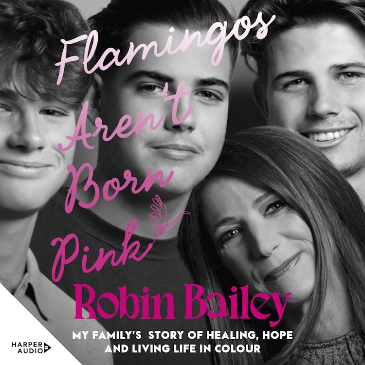 Cover image for Flamingos Aren't Born Pink: My family's story of healing, hope and living life in colour, isbn: 9781038104304