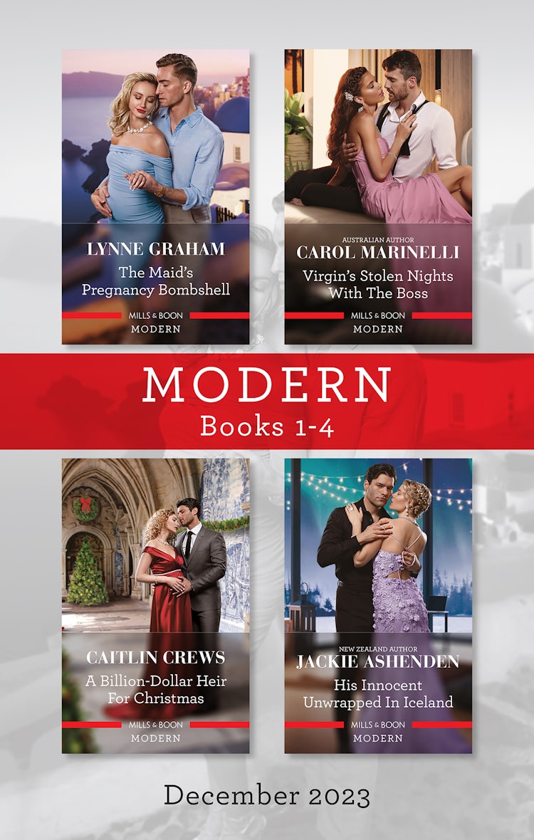 Cover image for Modern Box Set 1-4 Dec 2023/The Maid's Pregnancy Bombshell/Virgin's Stolen Nights With The Boss/A Billion-Dollar Heir For Christmas/His Innocent Unwrapped In Iceland, isbn: 9781038901798