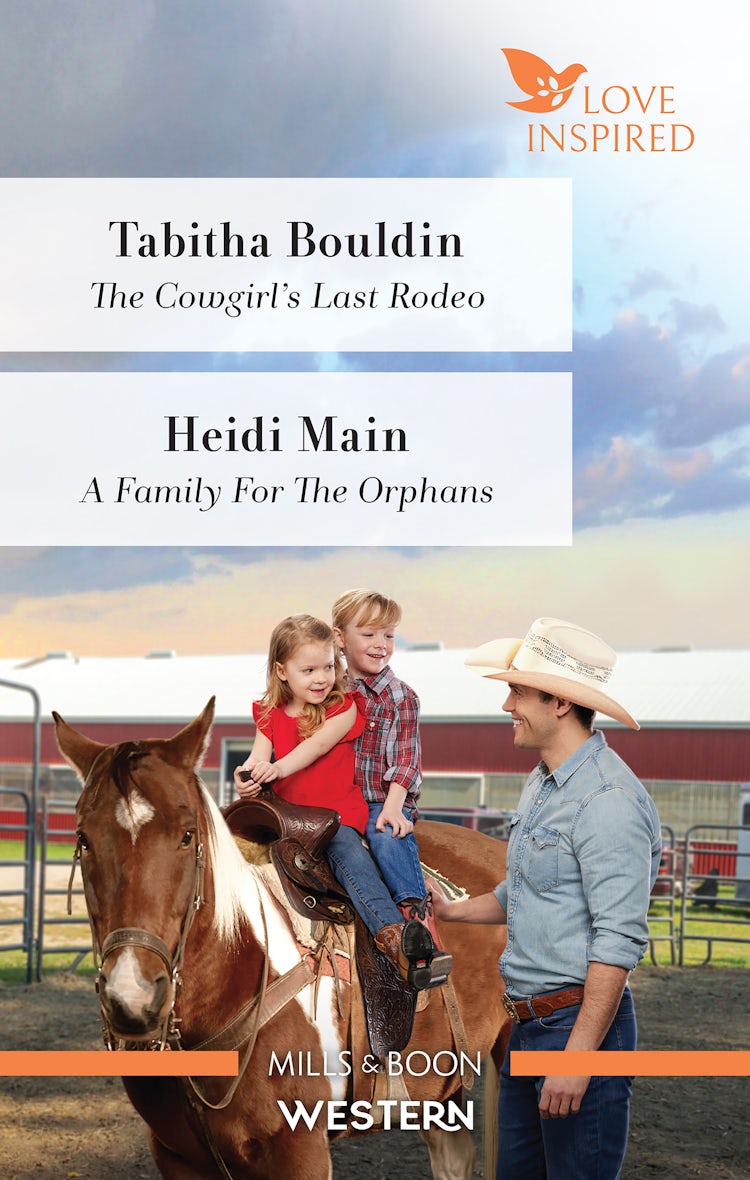 Cover image for The Cowgirl's Last Rodeo/A Family for the Orphans, isbn: 9781038902214