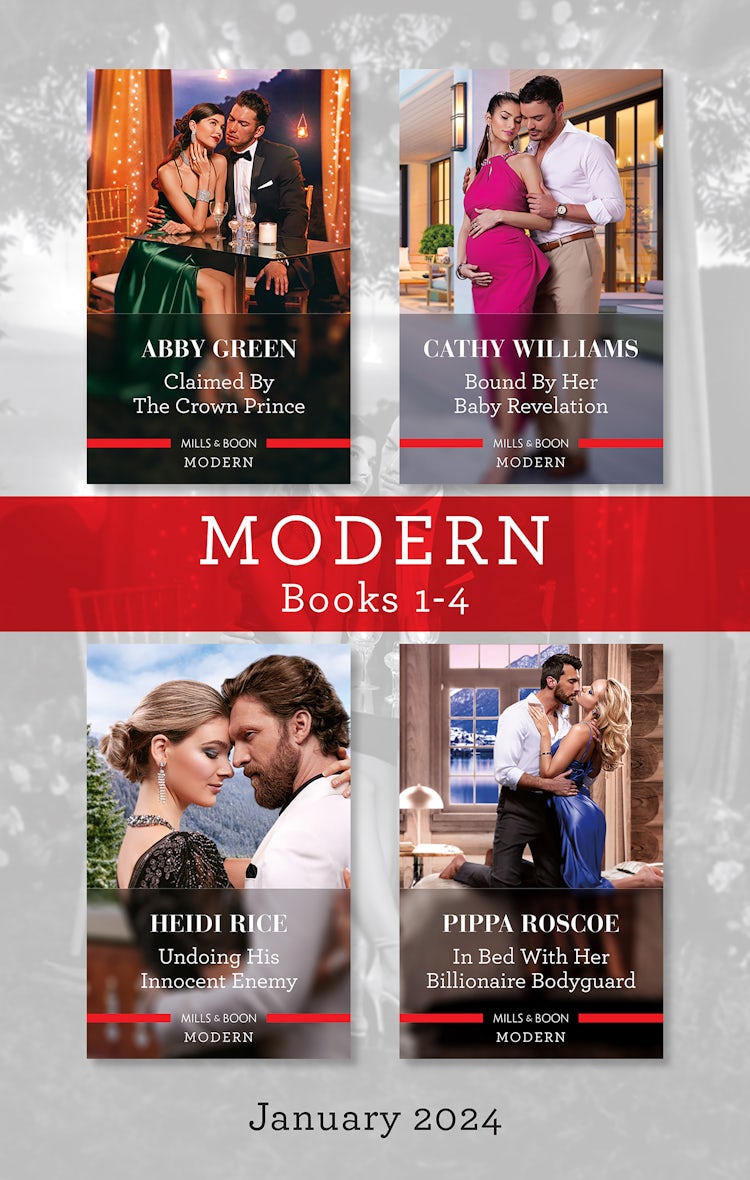Cover image for Modern Box Set 1-4 Jan 2024/Claimed By The Crown Prince/Bound By Her Baby Revelation/Undoing His Innocent Enemy/In Bed With Her Billionaire Bodyguard, isbn: 9781038904454