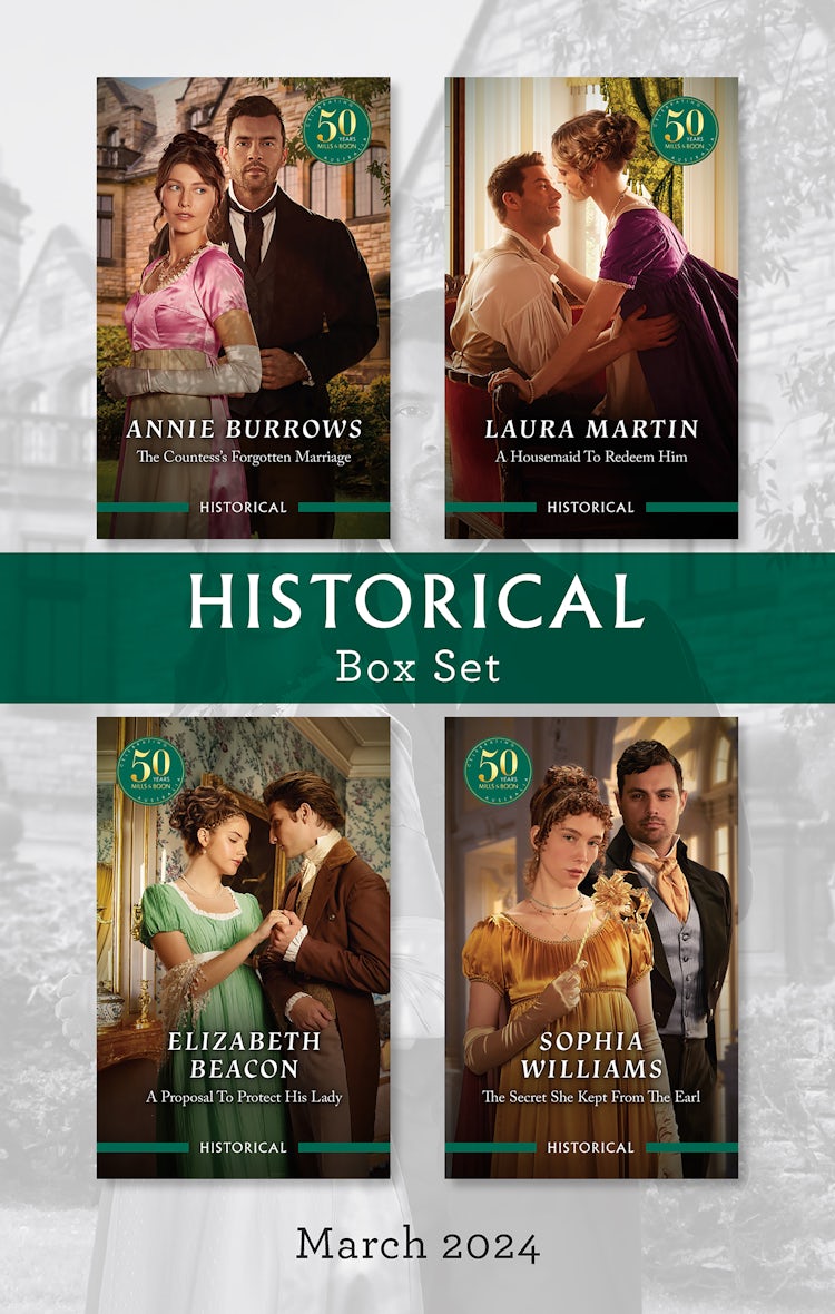 Cover image for Historical Box Set March 2024/The Countess's Forgotten Marriage/A Housemaid To Redeem Him/A Proposal To Protect His Lady/The Secret She Kept From The Earl, isbn: 9781038908537