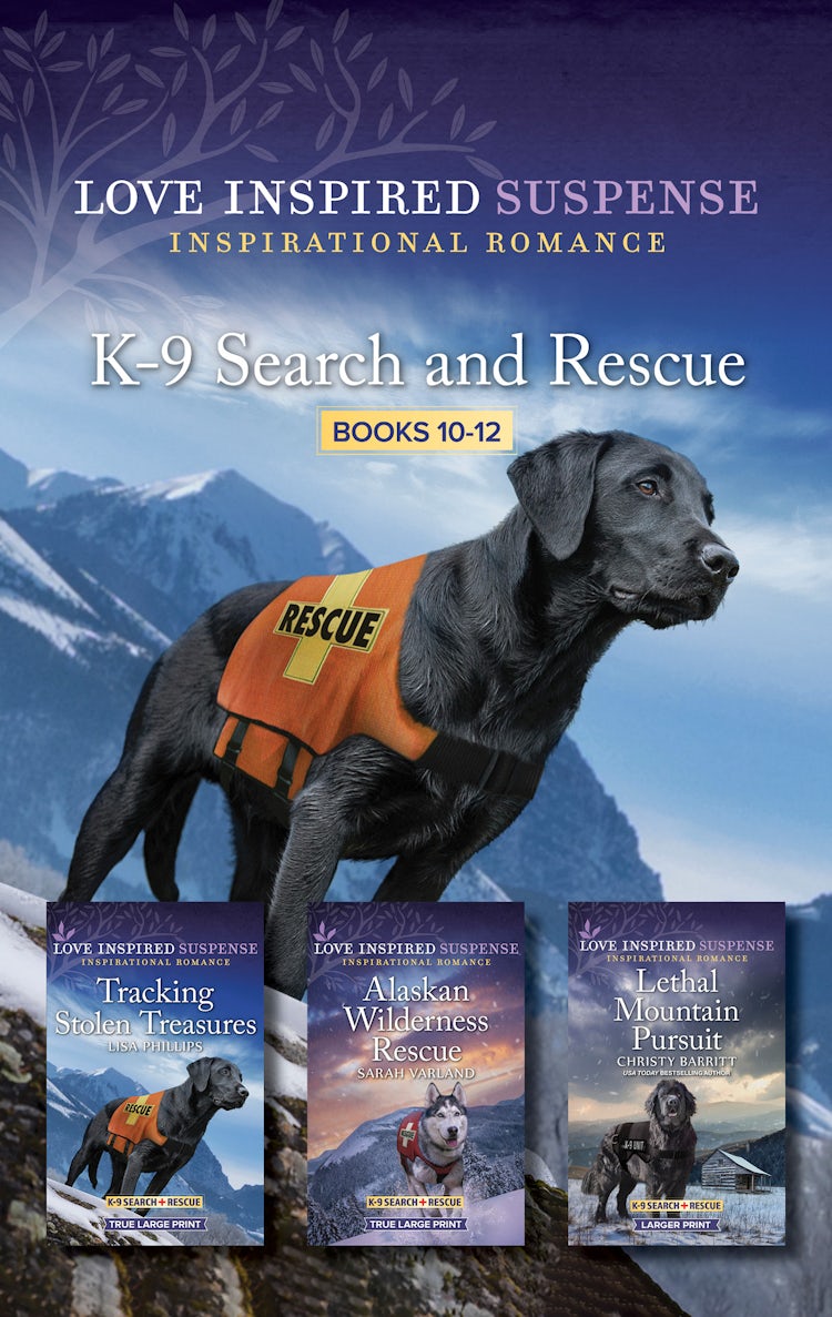 Cover image for K-9 Search and Rescue Books 10-12/Tracking Stolen Treasures/Alaskan Wilderness Rescue/Lethal Mountain Pursuit, isbn: 9781038909244
