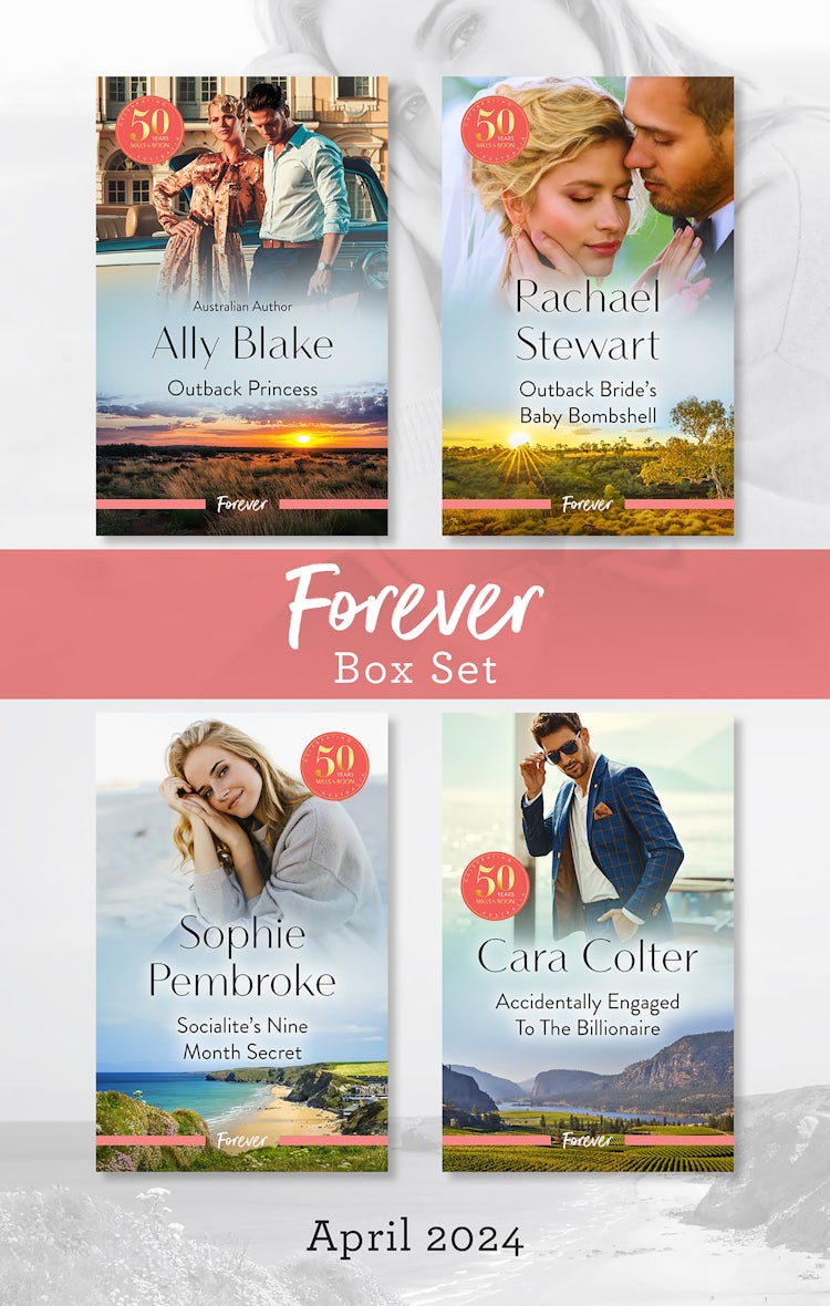 Cover image for Forever Box Set April 2024/Outback Princess/Outback Bride's Baby Bombshell/Socialite's Nine Month Secret/Accidentally Engaged To The Billionaire, isbn: 9781038909862