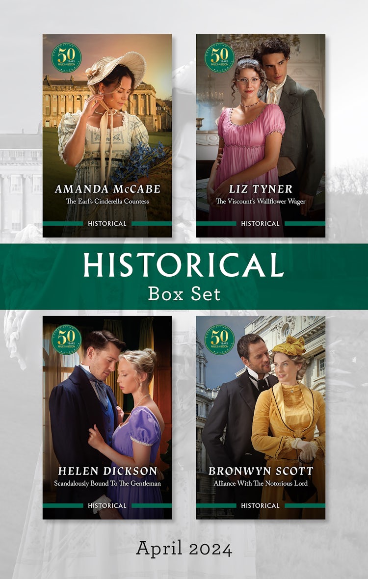 Cover image for Historical Box Set April 2024/The Earl's Cinderella Countess/The Viscount's Wallflower Wager/Scandalously Bound To The Gentleman/Alliance With The Notorious Lord, isbn: 9781038910837