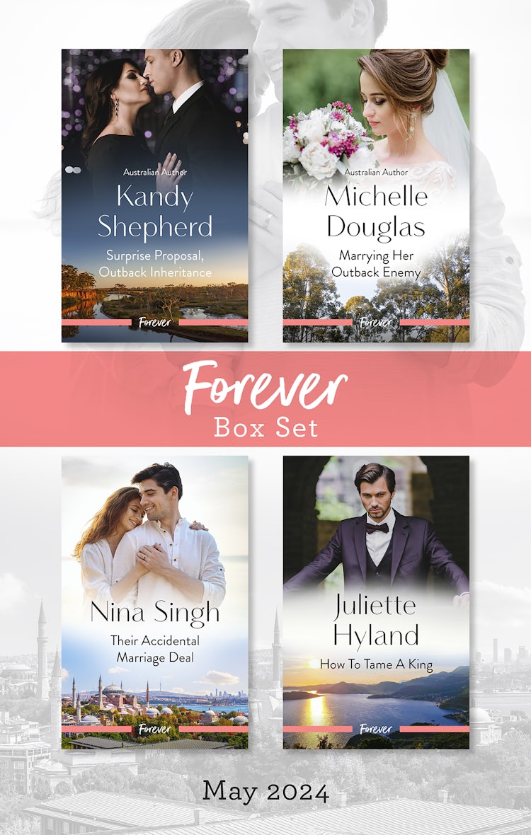 Cover image for Forever Box Set May 2024/Surprise Proposal, Outback Inheritance/Marrying Her Outback Enemy/Their Accidental Marriage Deal/How To Tame A King, isbn: 9781038911018