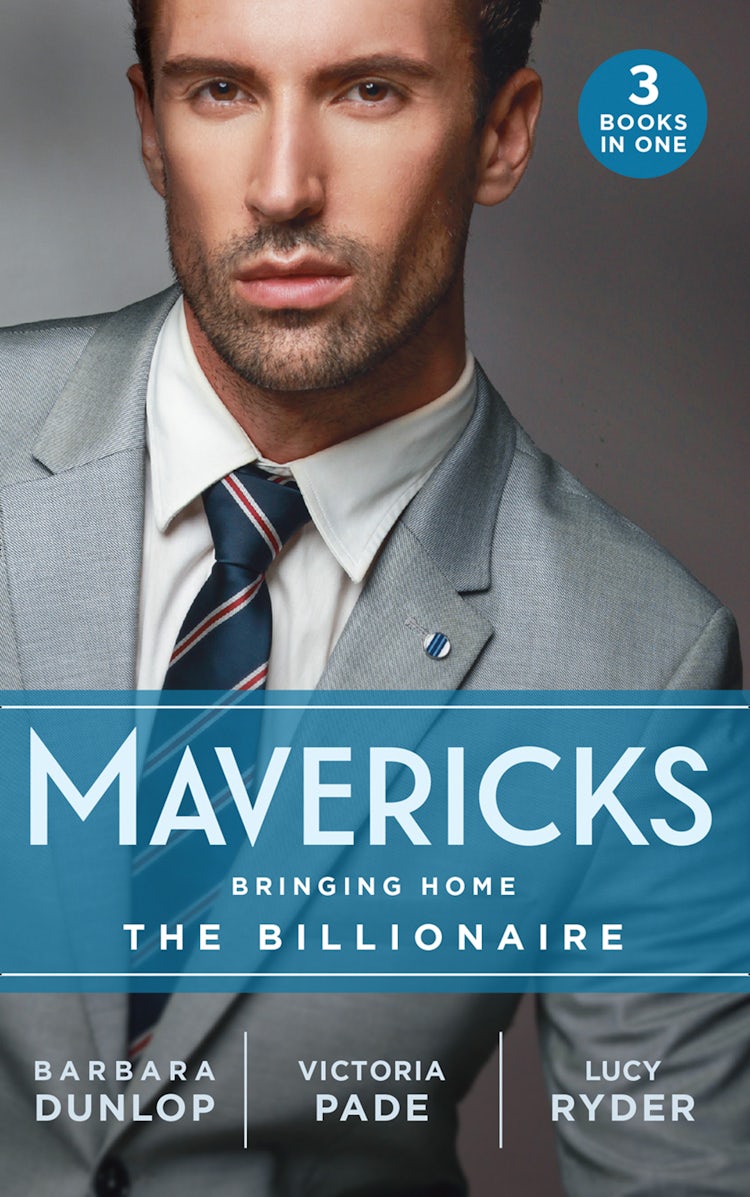 Cover image for Mavericks: Bringing Home the Billionaire/His Stolen Bride/To Catch A Camden/Resisting Her Rebel Hero, isbn: 9781038916259