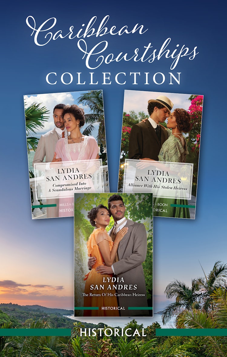Cover image for Caribbean Courtships Collection/Compromised Into A Scandalous Marriage/Alliance With His Stolen Heiress/The Return Of His Caribbean Heiress, isbn: 9781038917966