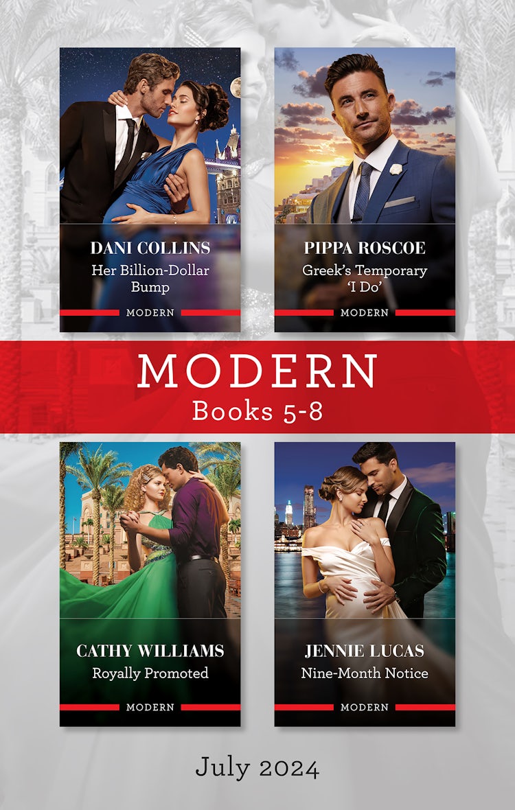 Cover image for Modern Box Set 5-8 July 2024/Her Billion-Dollar Bump/Greek's Temporary 'I Do'/Royally Promoted/Nine-Month Notice, isbn: 9781038919267