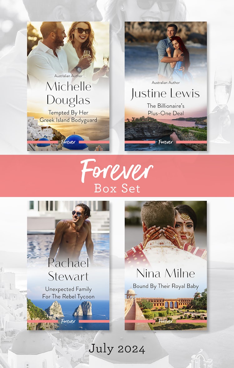 Cover image for Forever Box Set July 2024/Tempted By Her Greek Island Bodyguard/The Billionaire's Plus-One Deal/Unexpected Family For The Rebel Tycoon/Bound By Their Royal Baby, isbn: 9781038919311