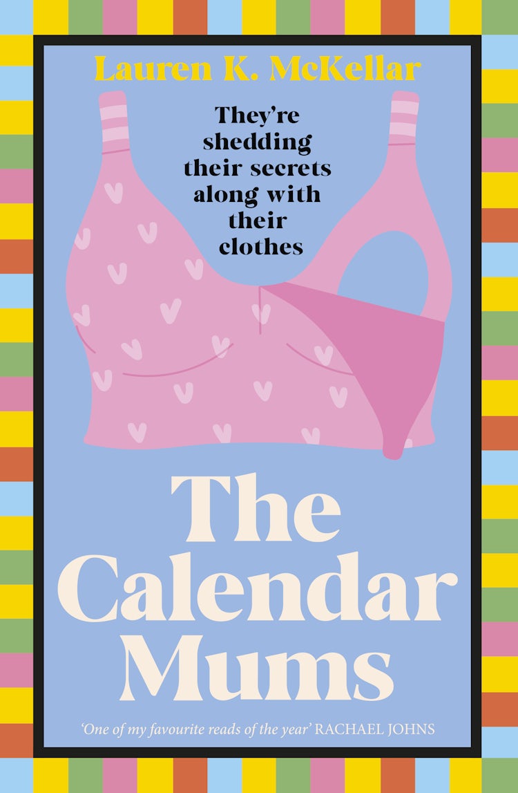 Cover image for The Calendar Mums: the perfect gift this Mother's Day, a new witty and poignant debut. For readers of Jojo Moyes and Rachael Johns, best 2025 book club pick, isbn: 9781038921949