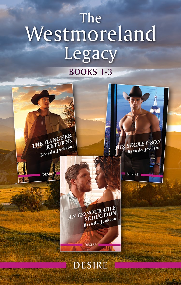 Cover image for The Westmoreland Legacy Books 1-3/The Rancher Returns/His Secret Son/An Honourable Seduction, isbn: 9781038922243