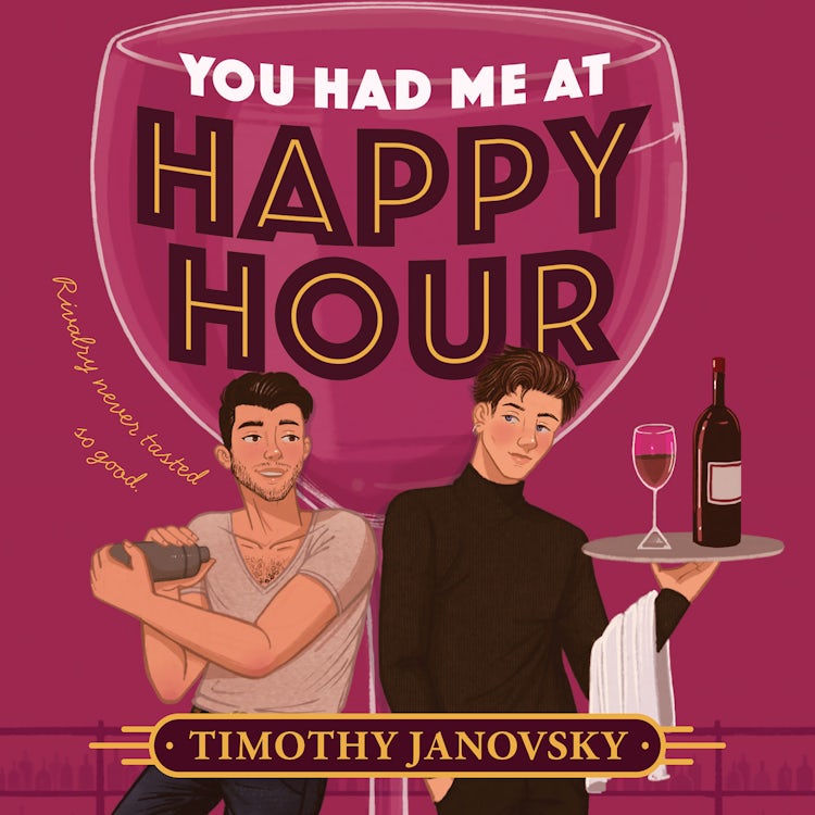 Cover image for You Had Me At Happy Hour: A spicy opposites attract rivals to lovers MM romance, isbn: 9781038922298