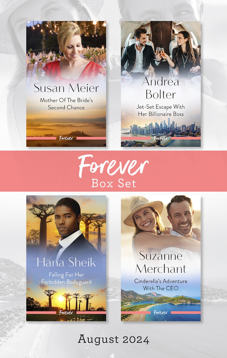 Cover image for Forever Box Set August 2024/Mother Of The Bride's Second Chance/Jet-Set Escape With Her Billionaire Boss/Falling For Her Forbidden Bodyguard/Cinderella's Adventure With The CEO, isbn: 9781038922946