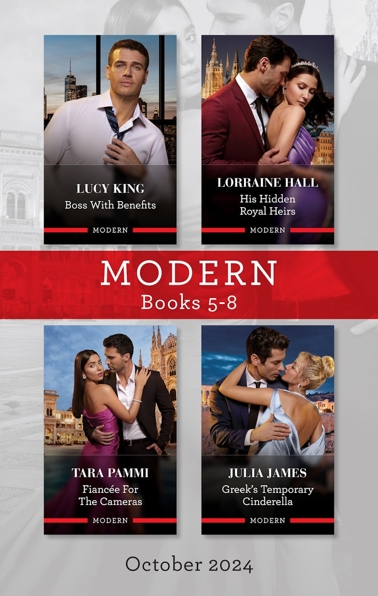 Cover image for Modern Box Set 5-8 Oct 2024/Boss With Benefits/His Hidden Royal Heirs/Fiancee For The Cameras/Greek's Temporary Cinderella, isbn: 9781038935977