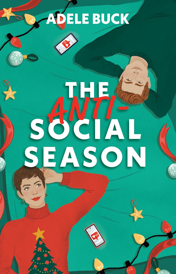 Cover image for The Anti-Social Season: An offbeat holiday rom-com, opposites attract, friends to lovers story for fans of Tessa Bailey., isbn: 9781038938473