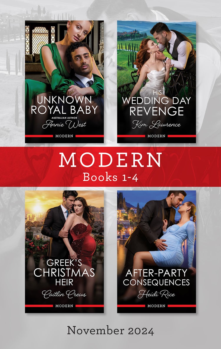 Cover image for Modern Box Set 1-4 Nov 2024/Unknown Royal Baby/His Wedding Day Revenge/Greek's Christmas Heir/After-Party Consequences, isbn: 9781038941343