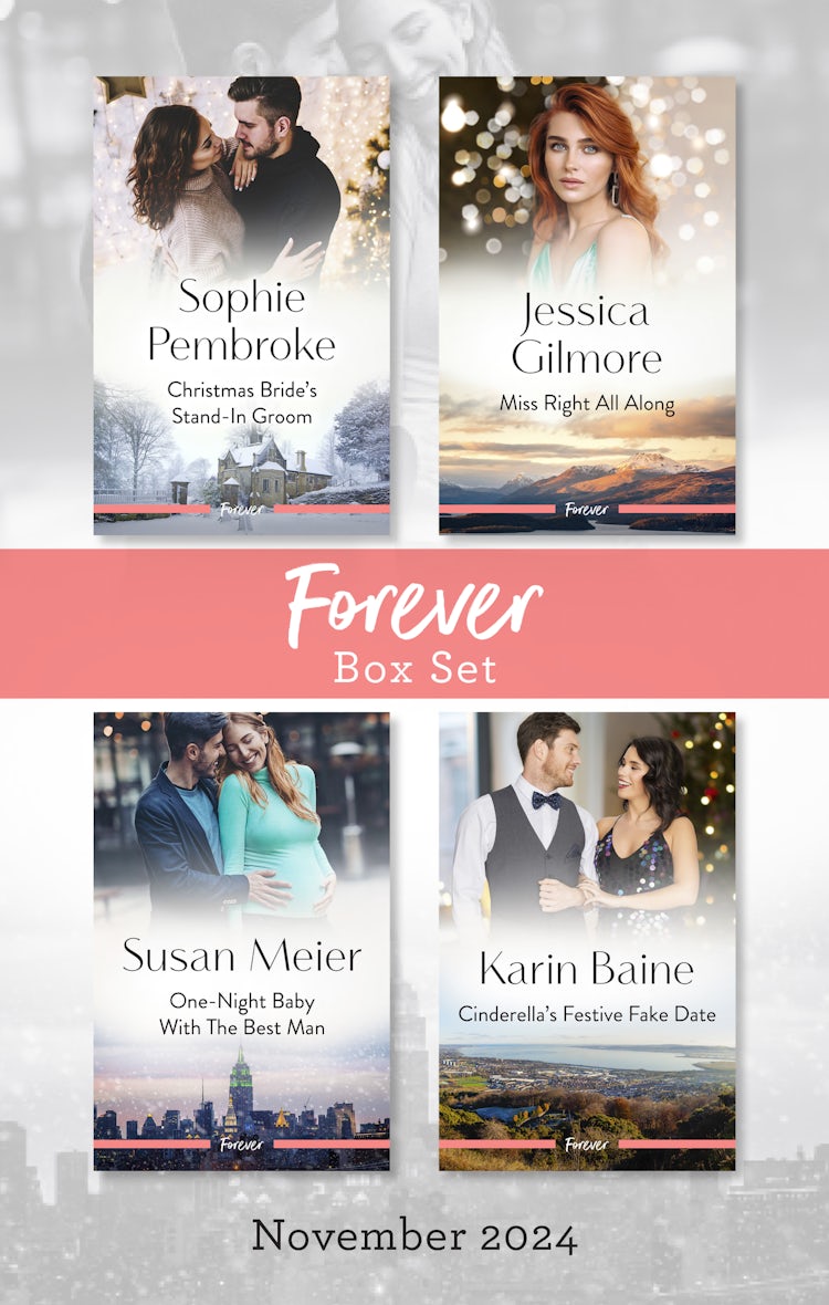 Cover image for Forever Box Set Nov 2024/Christmas Bride's Stand-In Groom/Miss Right All Along/One-Night Baby With The Best Man/Cinderella's Festive Fake Date, isbn: 9781038941404