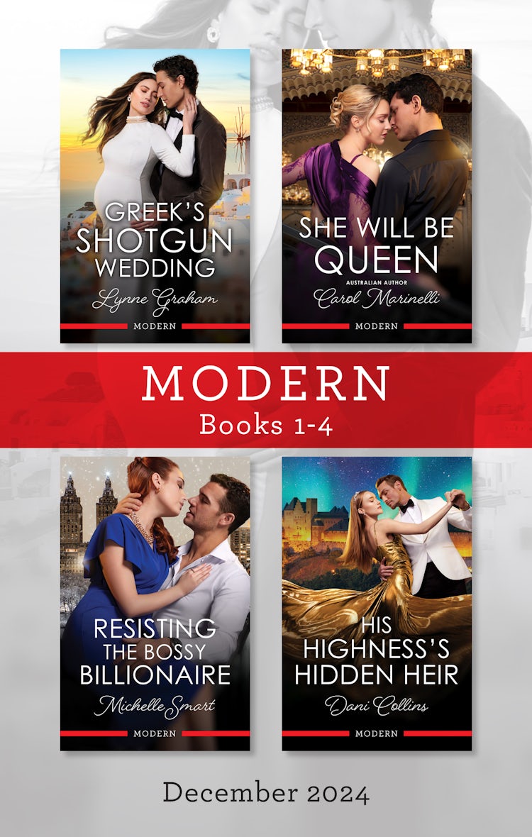 Cover image for Modern Box Set 1-4 Dec 2024/Greek's Shotgun Wedding/She Will Be Queen/Resisting The Bossy Billionaire/His Highness's Hidden Heir, isbn: 9781038943057