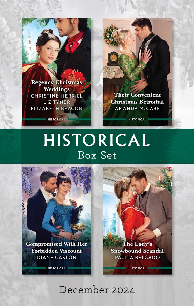 Cover image for Historical Box Set Dec 2024/A Mistletoe Kiss For The Governess/The Earl's Yuletide Proposal/Lord Grange's Snowy Reunion/Their Convenient Christmas Betrothal/Compromised With Her Forbidden Viscount/The, isbn: 9781038943514