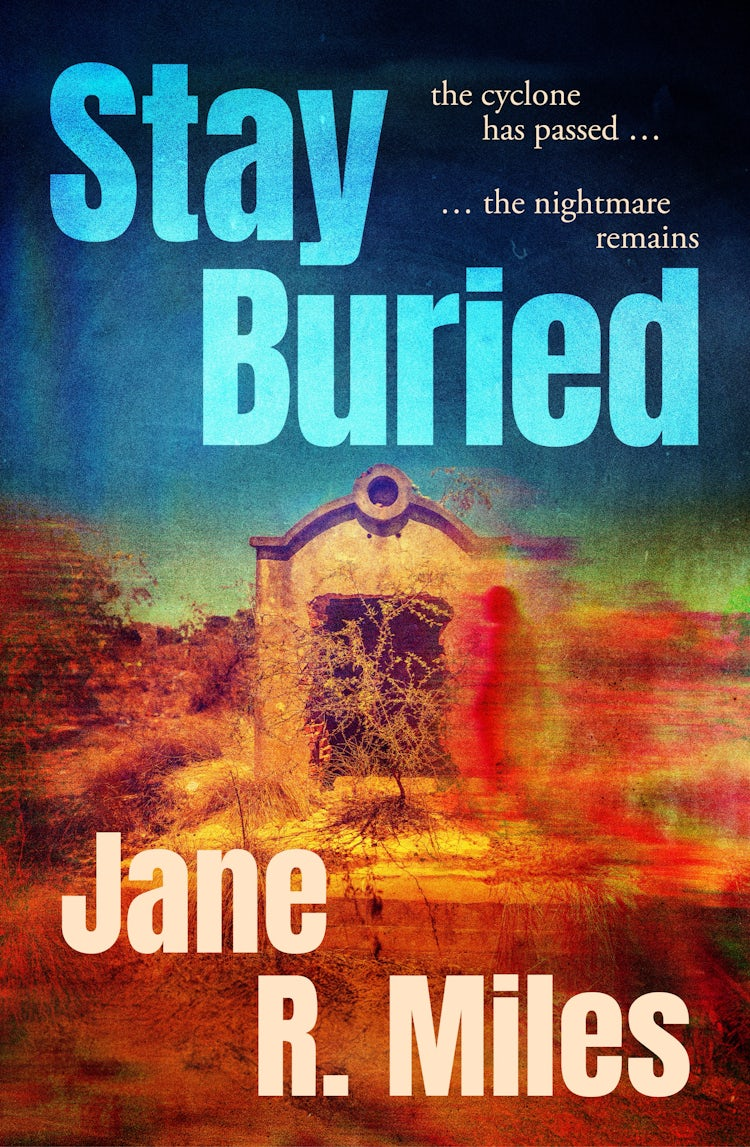 Cover image for Stay Buried: a terrifying new psychological thriller, with a touch of 'Picnic at Hanging Rock', THE must-read debut for 2026., isbn: 9781038943521