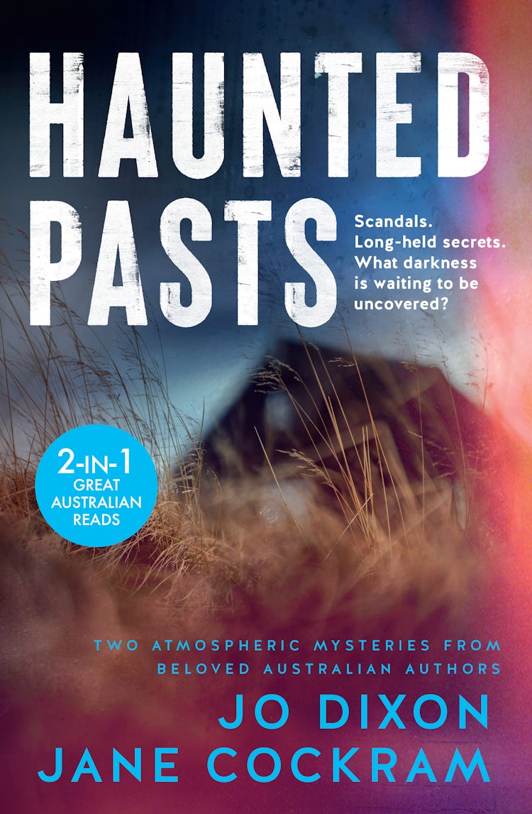 Cover image for Haunted Pasts: A bind up of two thrilling mysteries from beloved Australian authors, isbn: 9781038943699
