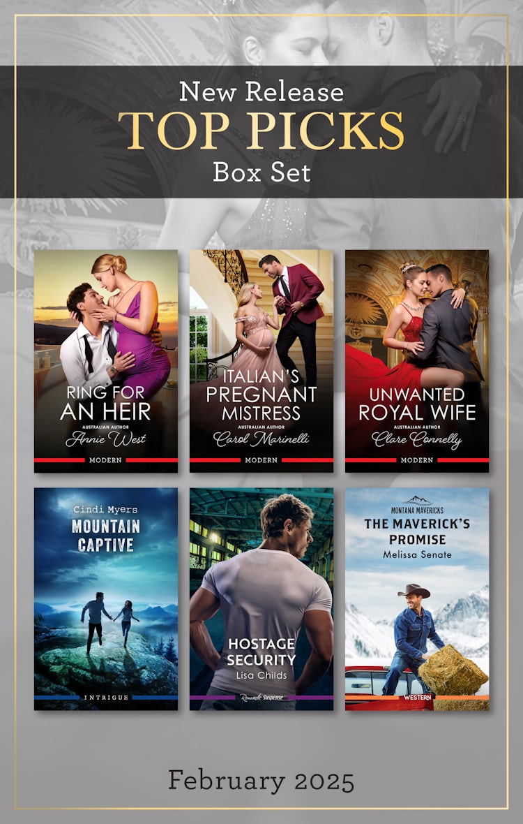 Cover image for Top Picks New Release Box Set Feb 2025/Ring For An Heir/Italian's Pregnant Mistress/Unwanted Royal Wife/Mountain Captive/Hostage Security/The Maverick's Promise, isbn: 9781038946669