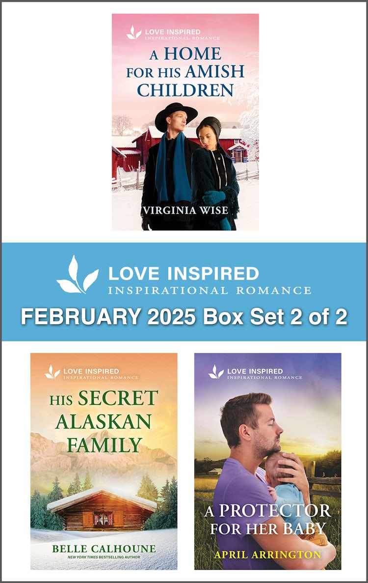 Cover image for Love Inspired February 2025 Box Set - 2 of 2/A Home for His Amish Children/His Secret Alaskan Family/A Protector for Her Baby, isbn: 9781038947208