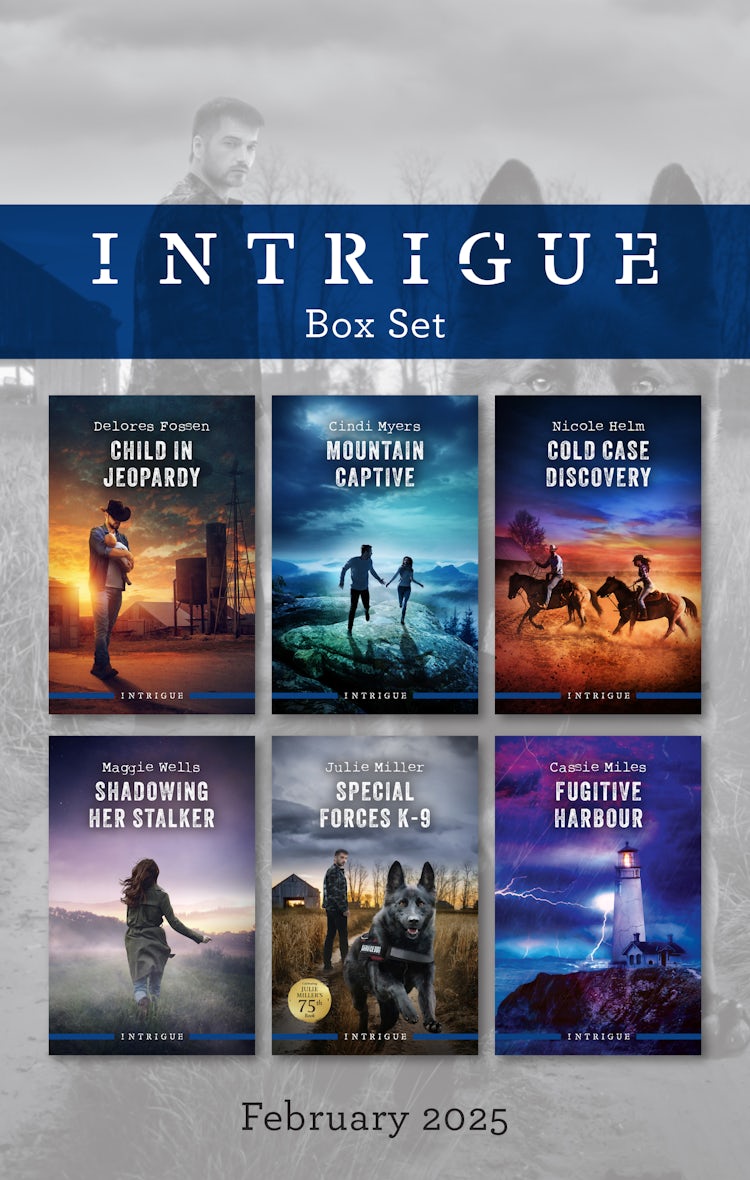 Cover image for Intrigue Box Set Feb 2025/Child In Jeopardy/Mountain Captive/Cold Case Discovery/Shadowing Her Stalker/Special Forces K-9/Fugitive Harbour, isbn: 9781038949325