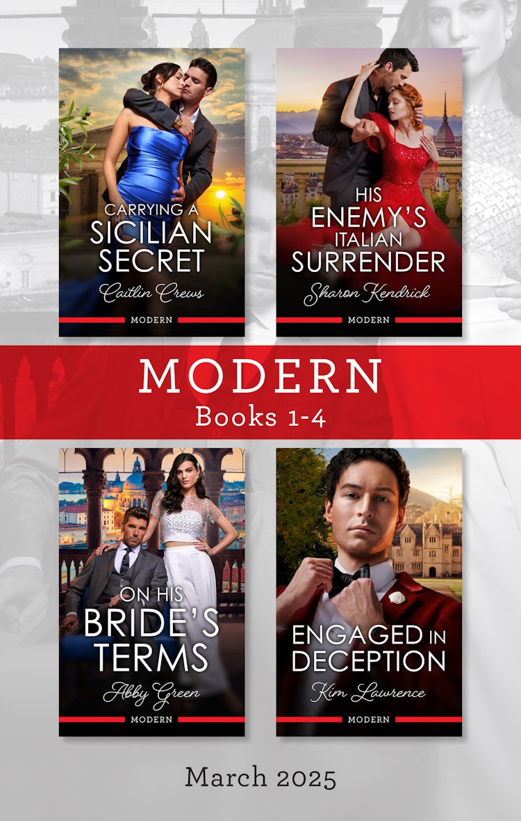 Cover image for Modern Box Set 1-4 March 2025/Carrying A Sicilian Secret/His Enemy's Italian Surrender/On His Bride's Terms/Engaged In Deception, isbn: 9781038949929