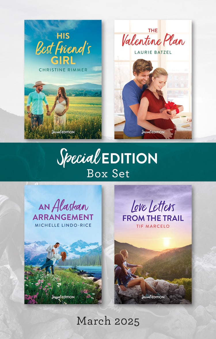 Cover image for Special Edition Box Set March 2025/His Best Friend's Girl/The Valentine Plan/An Alaskan Arrangement/Love Letters From The Trail, isbn: 9781038950451