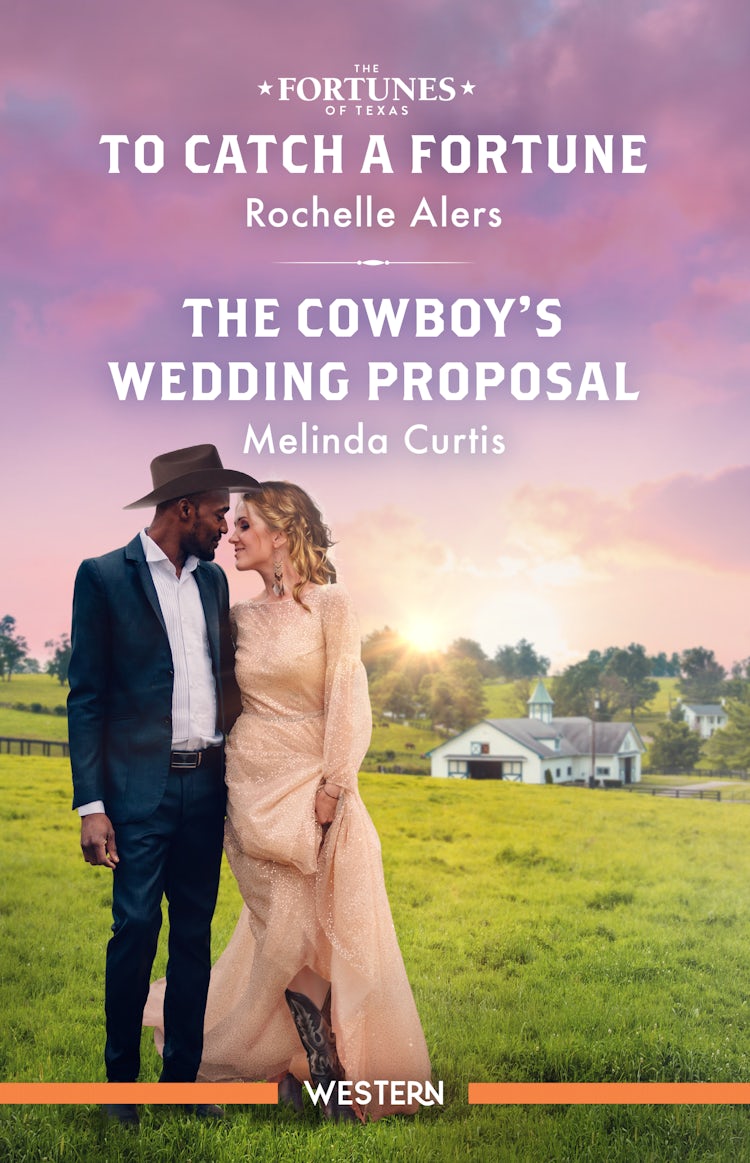 Cover image for To Catch A Fortune/The Cowboy's Wedding Proposal, isbn: 9781038951762
