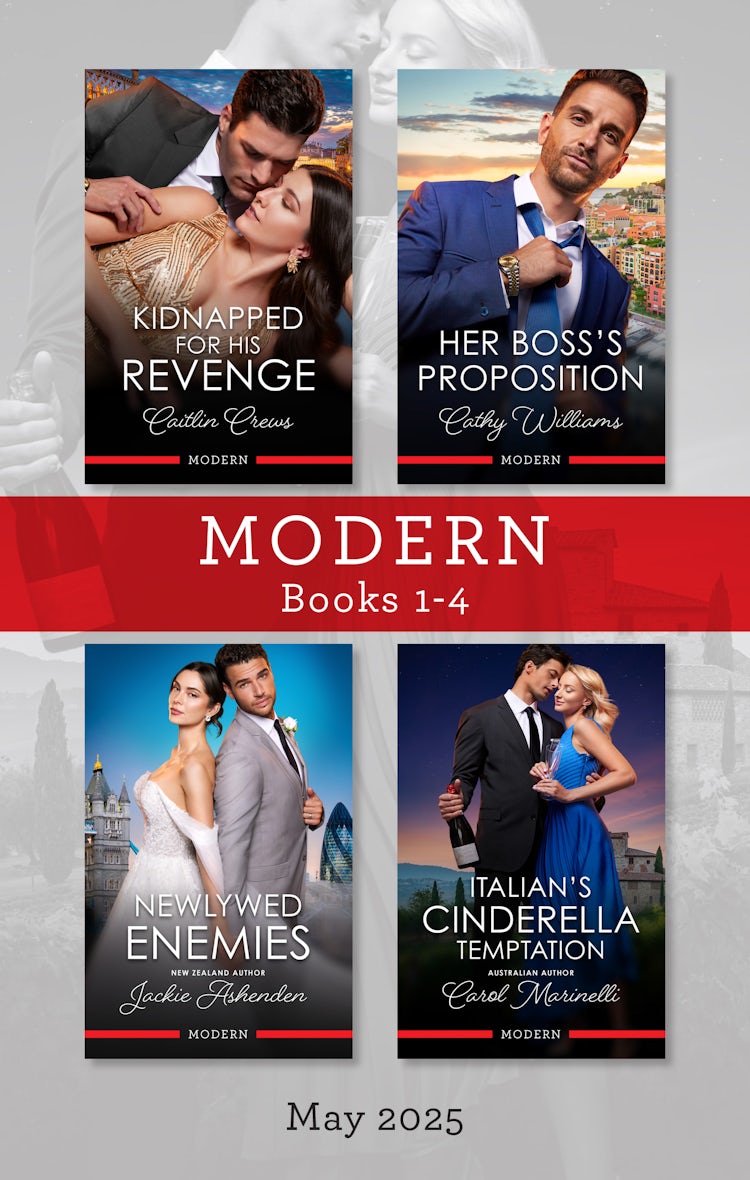 Cover image for Modern Box Set 1-4 May 2025/Kidnapped For His Revenge/Her Boss's Proposition/Newlywed Enemies/Italian's Cinderella Temptation, isbn: 9781038951885