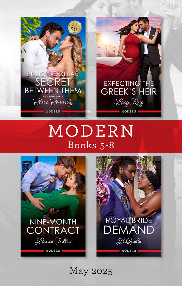 Cover image for Modern Box Set 5-8 May 2025/Billion-Dollar Secret Between Them/Expecting The Greek's Heir/Nine-Month Contract/Royal Bride Demand, isbn: 9781038951892
