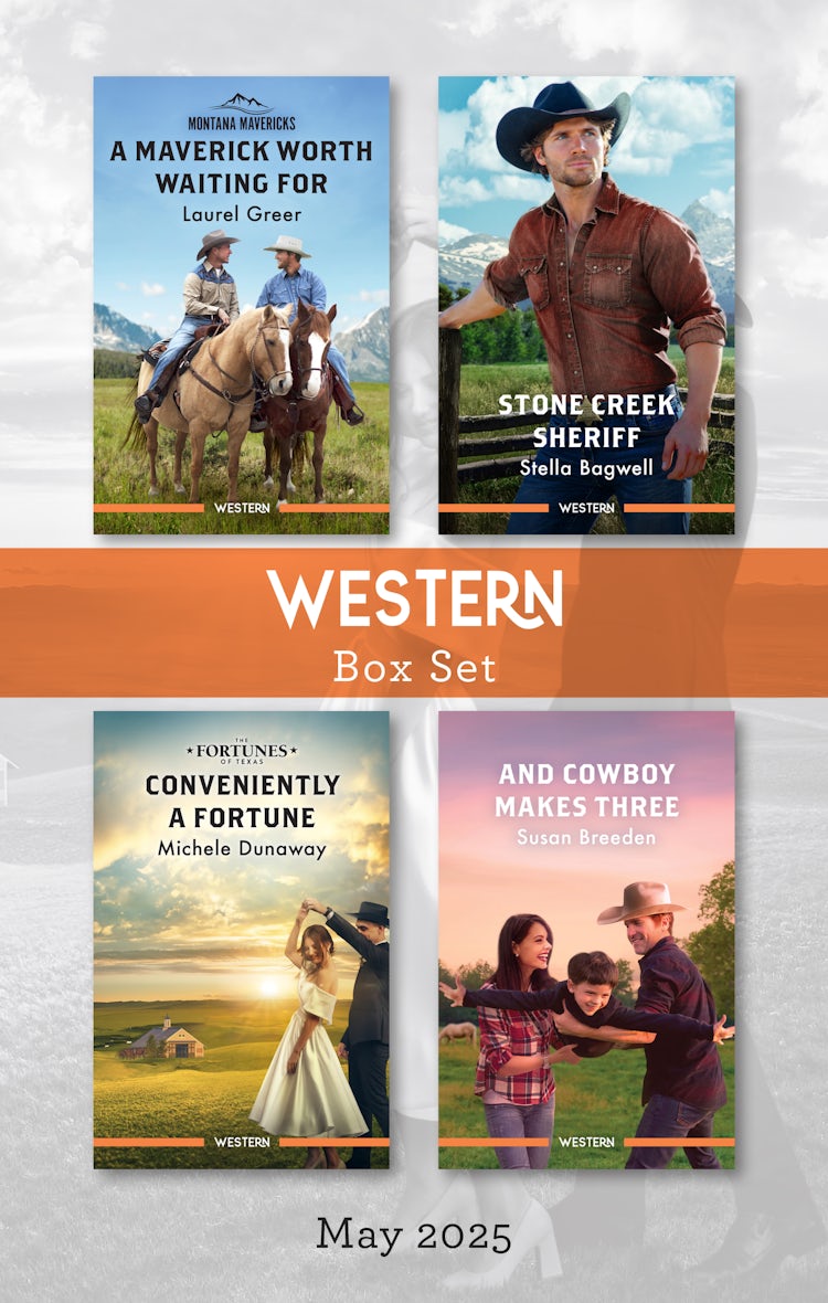 Cover image for Western Box Set May 2025/A Maverick Worth Waiting For/Stone Creek Sheriff/Conveniently A Fortune/And Cowboy Makes Three, isbn: 9781038952752