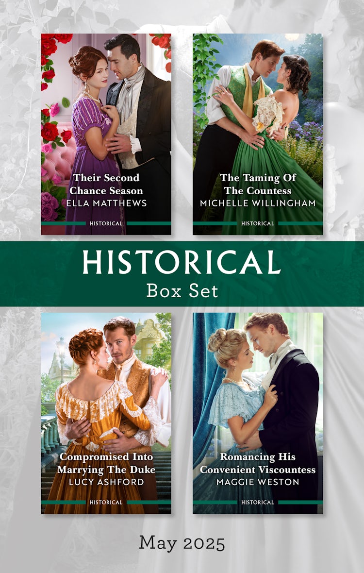 Cover image for Historical Box Set May 2025/Their Second Chance Season/The Taming Of The Countess/Compromised Into Marrying The Duke/Romancing His Convenient Viscountess, isbn: 9781038952882
