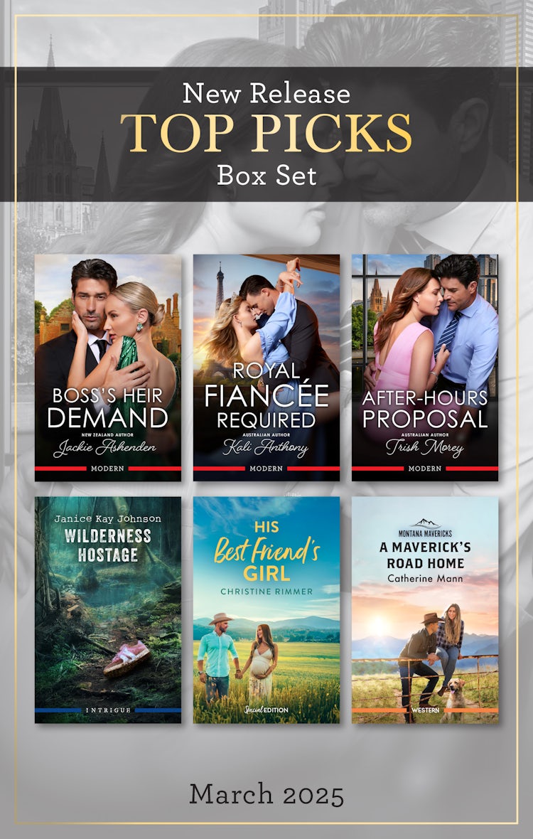 Cover image for Top Picks New Release Box Set March 2025/Boss's Heir Demand/Royal Fiancée Required/After-Hours Proposal/Wilderness Hostage/His Best Friend's Girl/A Maverick's Road Home, isbn: 9781038953179