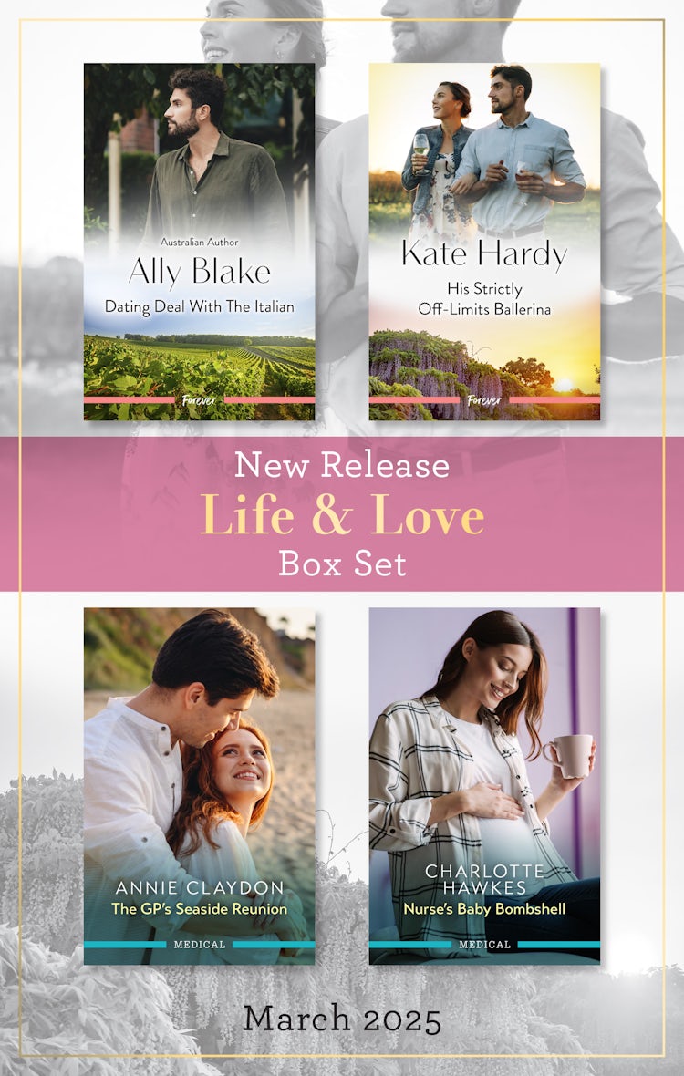 Cover image for Life & Love New Release Box Set March 2025/Dating Deal With The Italian/His Strictly Off-Limits Ballerina/The GP's Seaside Reunion/Nurse's Baby Bombshell, isbn: 9781038953193