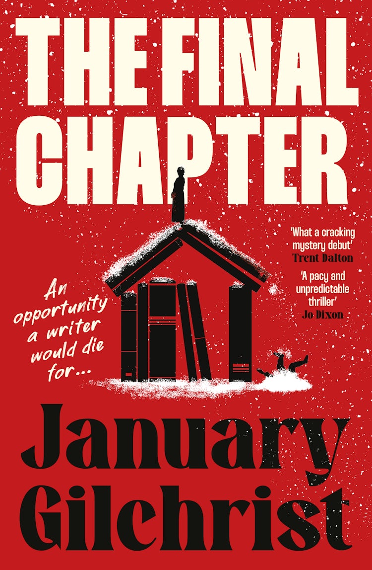 Cover image for The Final Chapter: The new bold and gripping thriller about writerly ambition and revenge. Benjamin Stevenson meets Nine Perfect Strangers in 2025's best mystery debut., isbn: 9781038953384