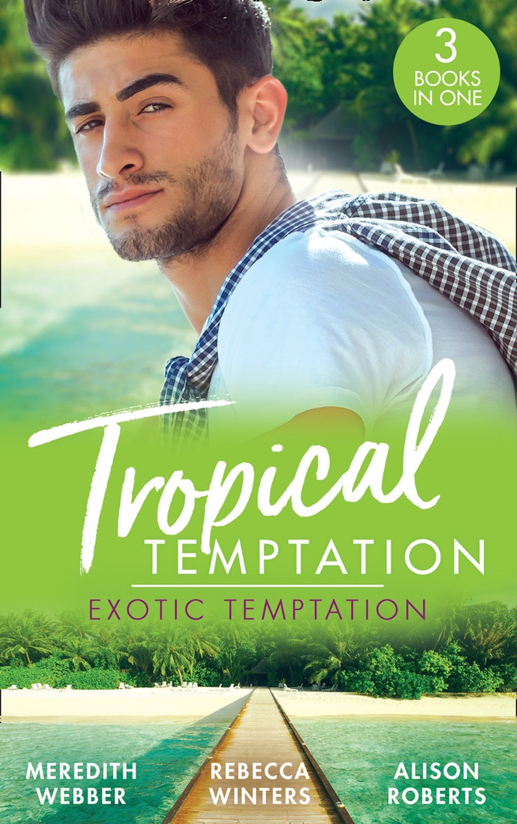 Cover image for Tropical Temptation: Exotic Temptation/A Sheikh to Capture Her Heart/The Renegade Billionaire/The Fling That Changed Everything, isbn: 9781038953582