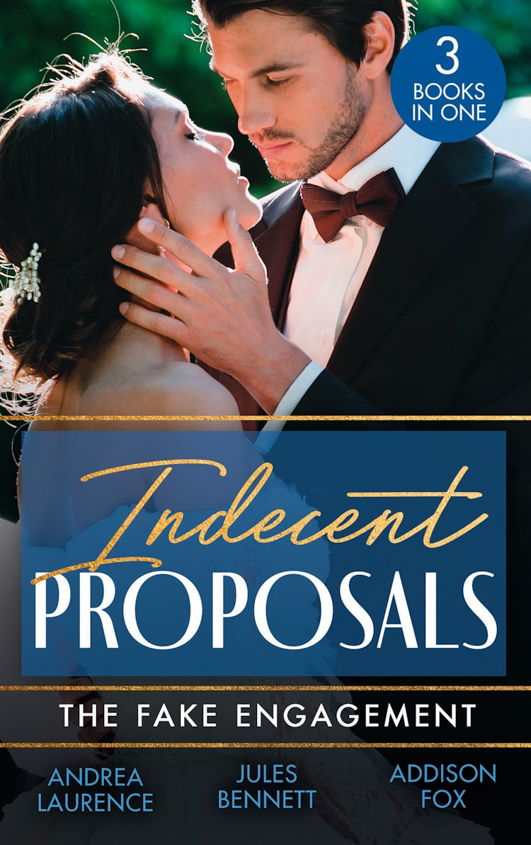Cover image for Indecent Proposals: The Fake Engagement/One Week With The Best Man/From Friend To Fake Fiancé/Colton's Deadly Engagement, isbn: 9781038953674