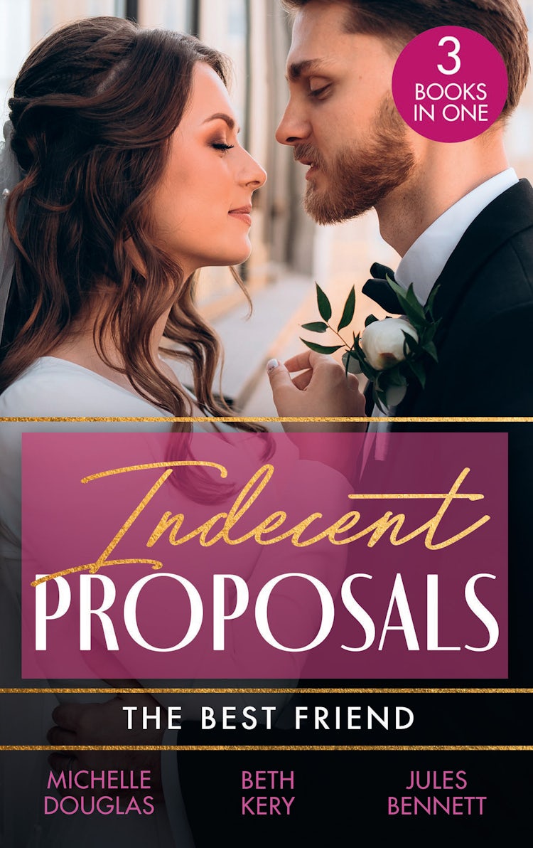 Cover image for Indecent Proposals: The Best Friend/First Comes Baby.../The Soldier's Baby Bargain/From Best Friend To Daddy, isbn: 9781038954442